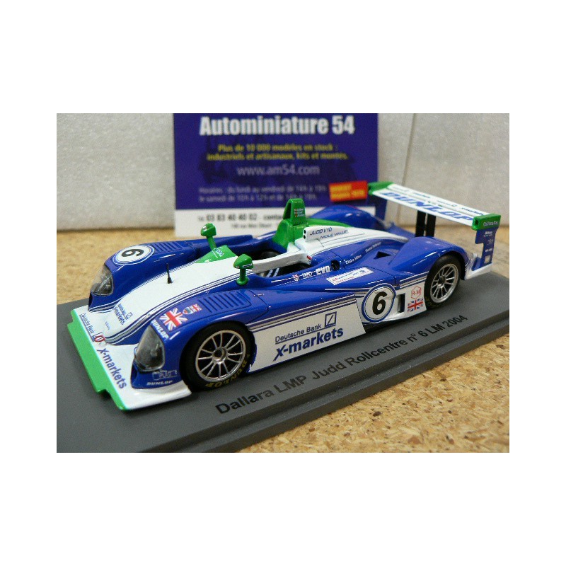 2004 Dallara Judd Rollcentre n°6 Le Mans S0155 Spark Model